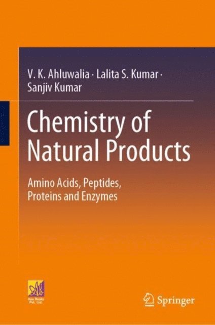Sanjiv Kumar, Lalita S. Kumar, V.K. Ahluwalia - Chemistry of Natural Products, E-bok