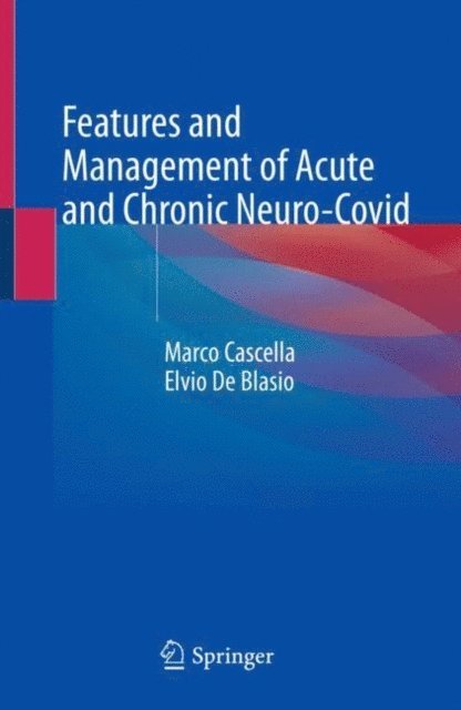 Elvio De Blasio, Marco Cascella - Features and Management of Acute and Chronic Neuro-Covid, E-bok. Tillgänglighet: Lägg i varukorg