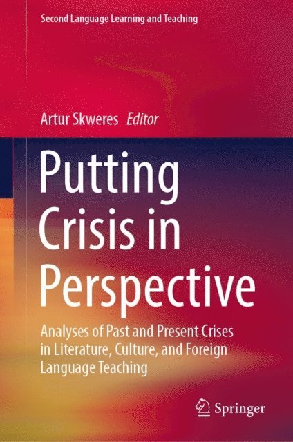 Artur Skweres - Putting Crisis in Perspective, E-bok