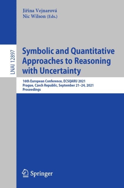 Nic Wilson, Jirina Vejnarova - Symbolic and Quantitative Approaches to Reasoning with Uncertainty, E-bok