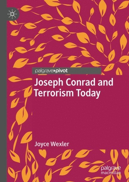 Joyce Wexler - Joseph Conrad and Terrorism Today, E-bok
