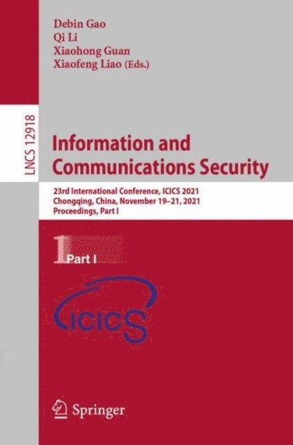 Xiaofeng Liao, Xiaohong Guan, Qi Li, Debin Gao - Information and Communications Security, E-bok