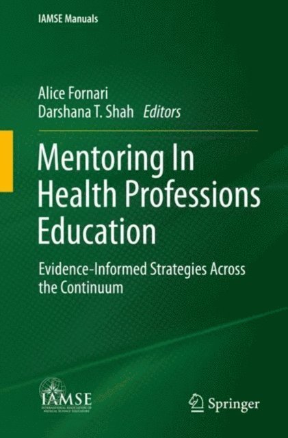 Darshana T. Shah, Alice Fornari - Mentoring In Health Professions Education, E-bok
