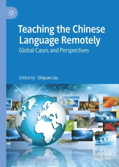 Shijuan Liu - Teaching the Chinese Language Remotely, E-bok. Tillgänglighet: Lägg i varukorg
