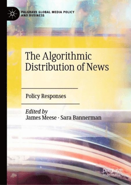 Sara Bannerman, James Meese - Algorithmic Distribution of News, E-bok