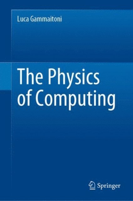Luca Gammaitoni - Physics of Computing, E-bok