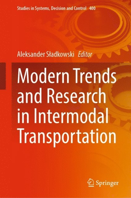 Aleksander Sladkowski - Modern Trends and Research in Intermodal Transportation, E-bok