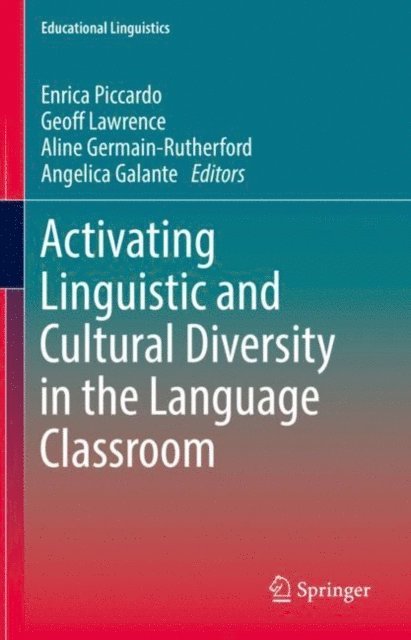 Angelica Galante, Aline Germain-Rutherford, Geoff Lawrence, Enrica Piccardo - Activating Linguistic and Cultural Diversity in the Language Classroom, E-bok