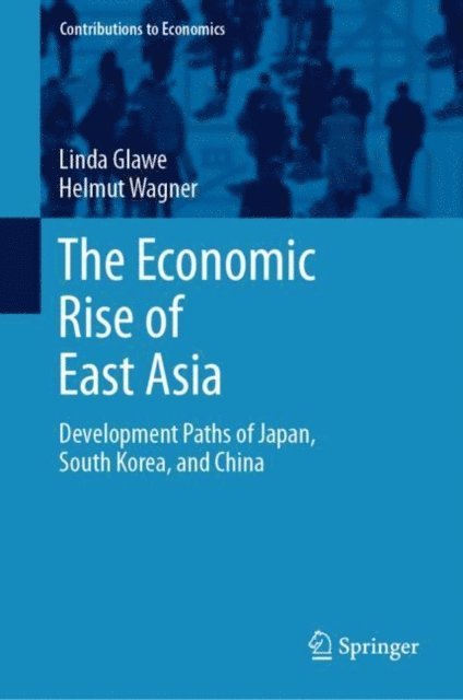 Helmut Wagner, Linda Glawe - Economic Rise of East Asia, E-bok