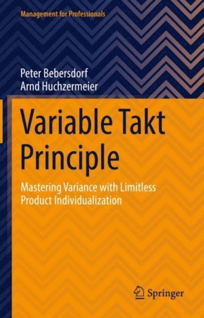 Arnd Huchzermeier, Peter Bebersdorf - Variable Takt Principle, E-bok