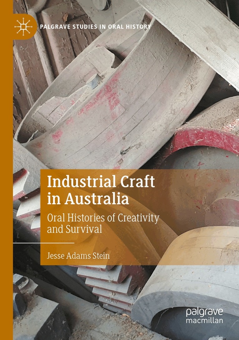 Jesse Adams Stein - Industrial Craft in Australia, Häftad. Tillgänglighet: Lägg i varukorg
