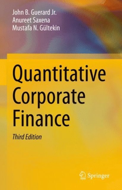 Mustafa N. Gultekin, Anureet Saxena, John B. Guerard Jr. - Quantitative Corporate Finance, E-bok