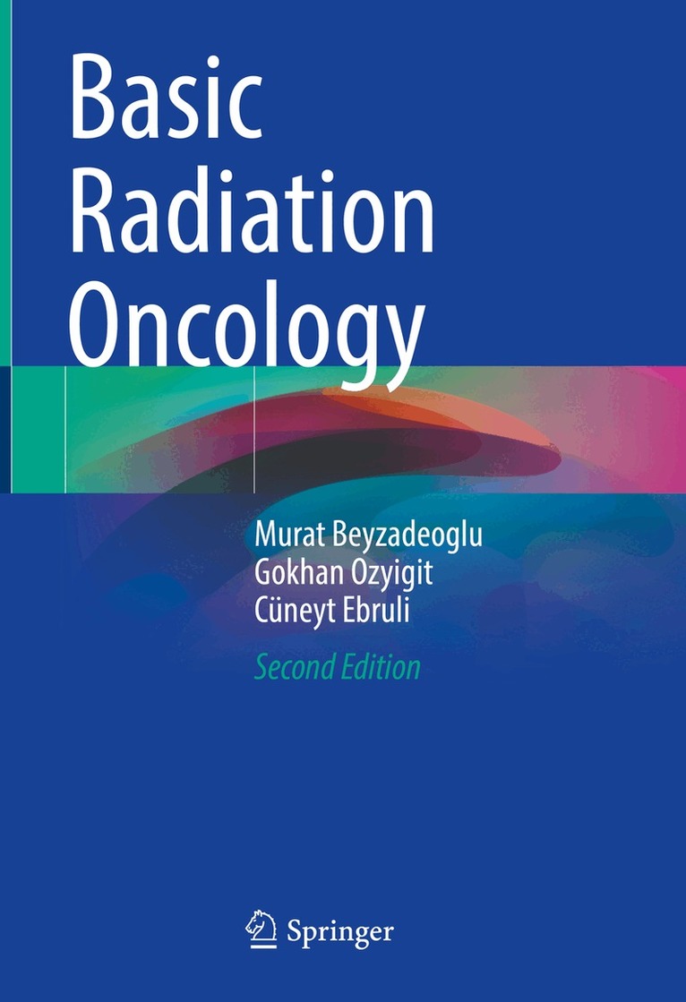 Murat Beyzadeoglu, Gokhan Ozyigit, Cüneyt Ebruli - Basic Radiation Oncology, Inbunden. Tillgänglighet: Lägg i varukorg
