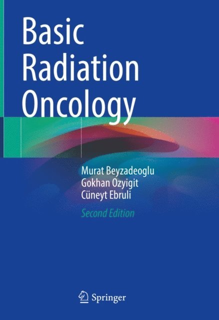 Cuneyt Ebruli, Gokhan Ozyigit, Murat Beyzadeoglu - Basic Radiation Oncology, E-bok. Tillgänglighet: Lägg i varukorg
