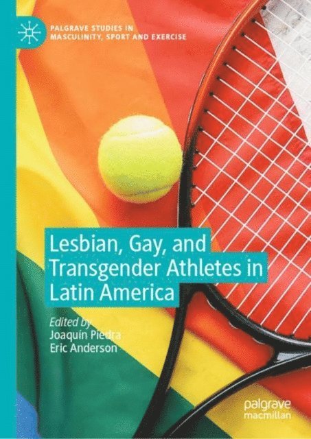 Eric Anderson, Joaquin Piedra - Lesbian, Gay, and Transgender Athletes in Latin America, E-bok