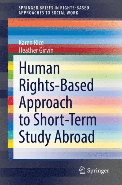 Heather Girvin, Karen Rice - Human Rights-Based Approach to Short-Term Study Abroad, E-bok