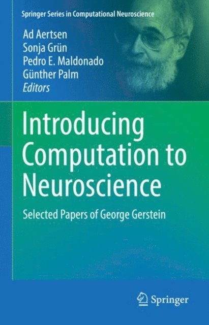 Gunther Palm, Pedro E. Maldonado, Sonja Grun, Ad Aertsen - Introducing Computation to Neuroscience, E-bok
