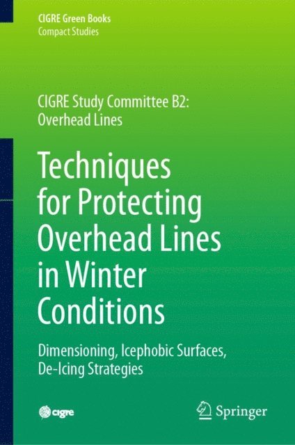 William A. Chisholm, Masoud Farzaneh - Techniques for Protecting Overhead Lines in Winter Conditions, E-bok