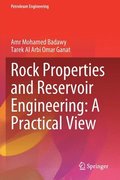 Rock Properties and Reservoir Engineering: A Practical View