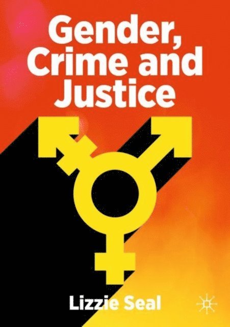 Lizzie Seal - Gender, Crime and Justice, E-bok