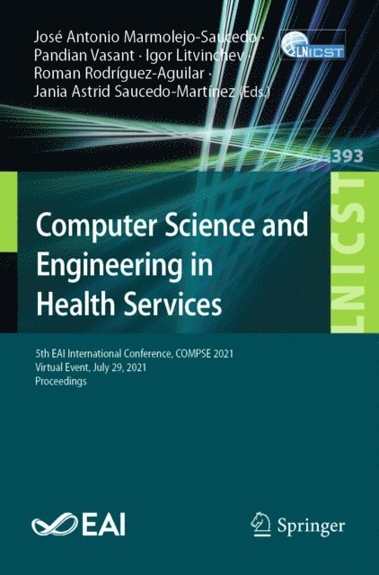 Jania Astrid Saucedo-Martinez, Roman Rodriguez-Aguilar, Igor Litvinchev, Pandian Vasant, Jose Antonio Marmolejo-Saucedo - Computer Science and Engineering in Health Services, E-bok