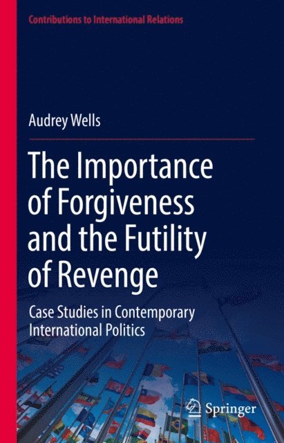 Audrey Wells - Importance of Forgiveness and the Futility of Revenge, E-bok