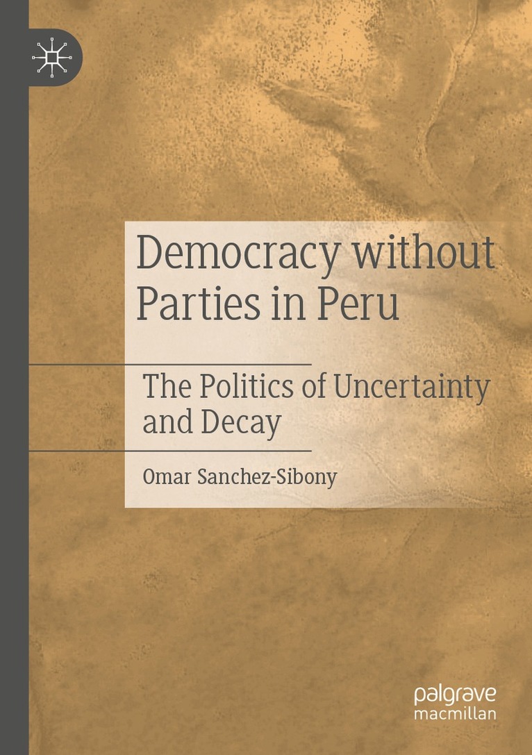 Omar Sanchez-Sibony - Democracy without Parties in Peru, Häftad