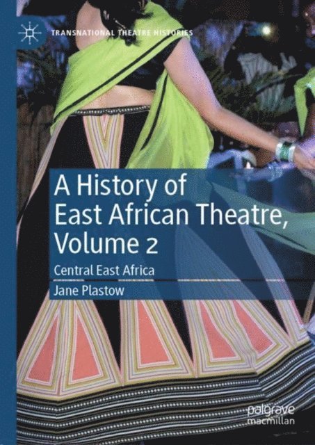 Jane Plastow - History of East African Theatre, Volume 2, E-bok
