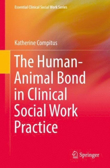 Katherine Compitus - Human-Animal Bond in Clinical Social Work Practice, E-bok