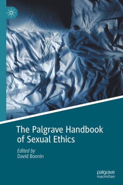 David Boonin - Palgrave Handbook of Sexual Ethics, E-bok