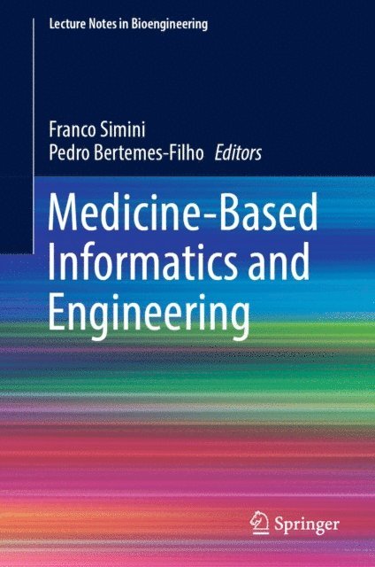 Pedro Bertemes-Filho, Franco Simini - Medicine-Based Informatics and Engineering, E-bok