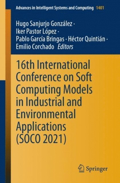 Emilio Corchado, Hector Quintian, Pablo Garcia Bringas, Iker Pastor Lopez, Hugo Sanjurjo Gonzalez - 16th International Conference on Soft Computing Models in Industrial and Environmental Applications (SOCO 2021), E-bok
