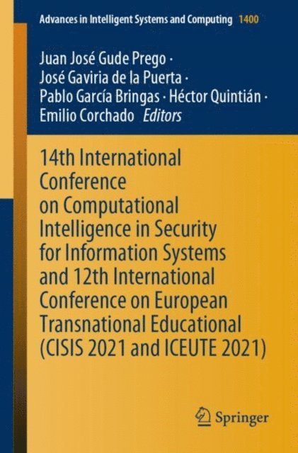 Emilio Corchado, Hector Quintian, Pablo Garcia Bringas, Jose Gaviria de la Puerta, Juan Jose Gude Prego - 14th International Conference on Computational Intelligence in Security for Information Systems and 12th International Conference on European Transnational Educational (CISIS 2021 and ICEUTE 2021), E-bok