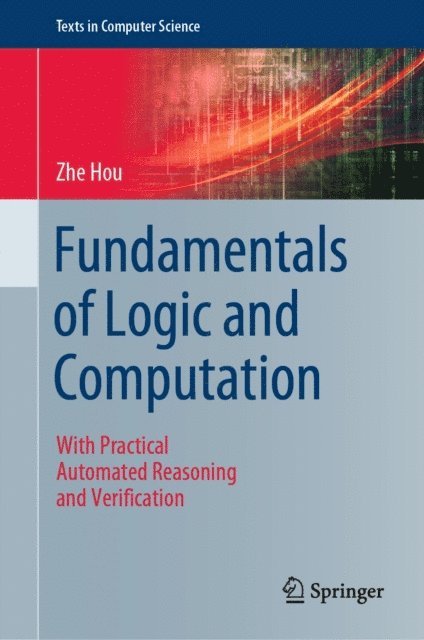 Zhe Hou - Fundamentals of Logic and Computation, E-bok