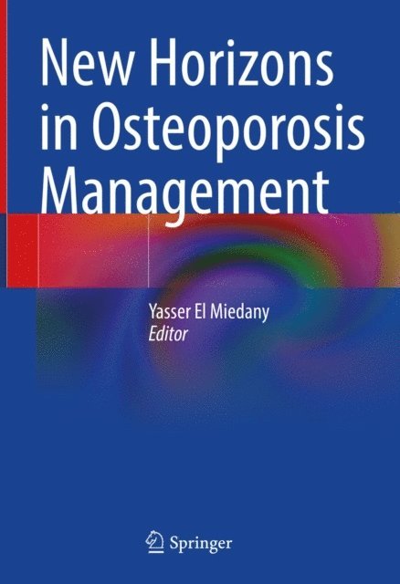 Yasser El Miedany - New Horizons in Osteoporosis Management, E-bok. Tillgänglighet: Lägg i varukorg