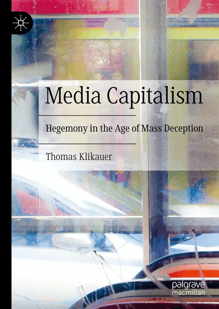 Thomas Klikauer - Media Capitalism, Inbunden. Tillgänglighet: Lägg i varukorg