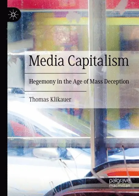 Thomas Klikauer - Media Capitalism, E-bok. Tillgänglighet: Lägg i varukorg