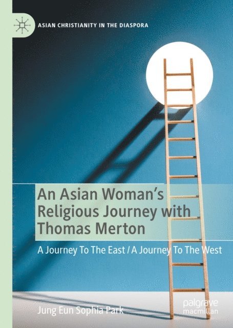 Jung Eun Sophia Park - Asian Woman's Religious Journey with Thomas Merton, E-bok