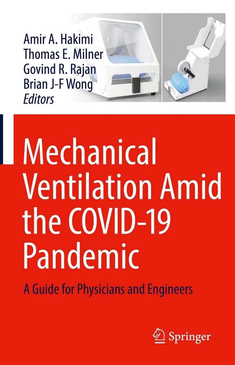 Amir A. Hakimi, Thomas E. Milner, Govind R. Rajan, Brian J-F Wong - Mechanical Ventilation Amid the COVID-19 Pandemic, Inbunden. Tillgänglighet: Lägg i varukorg