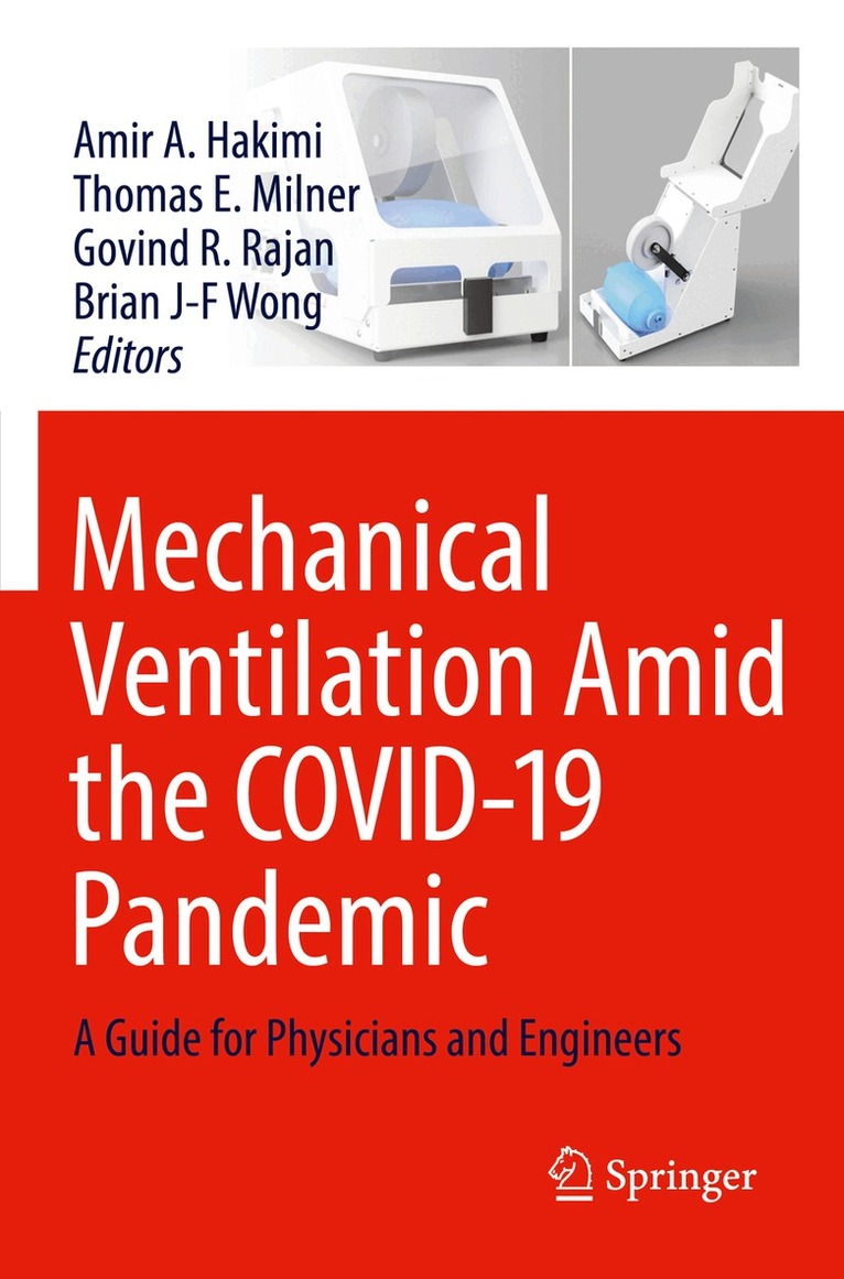 Amir A. Hakimi, Thomas E. Milner, Govind R. Rajan, Brian J-F Wong - Mechanical Ventilation Amid the COVID-19 Pandemic, Häftad. Tillgänglighet: Lägg i varukorg