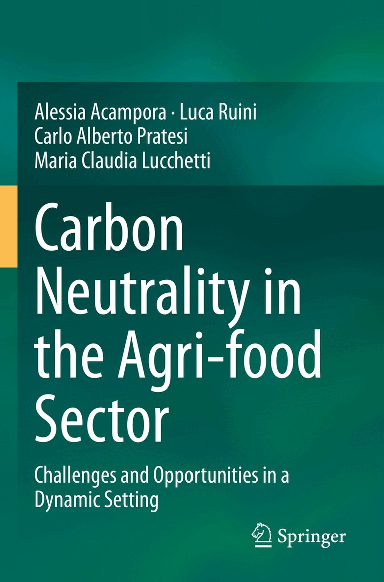 Alessia Acampora, Luca Ruini, Carlo Alberto Pratesi, Maria Claudia Lucchetti - Carbon Neutrality in the Agri-food Sector, Häftad