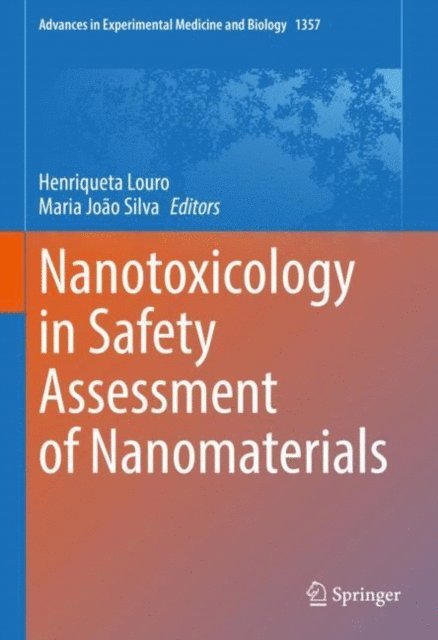 Maria Joao Silva, Henriqueta Louro - Nanotoxicology in Safety Assessment of Nanomaterials, E-bok