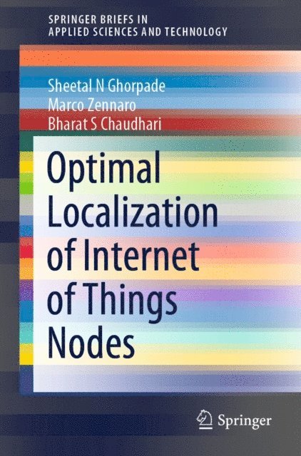 Bharat S Chaudhari, Marco Zennaro, Sheetal N Ghorpade - Optimal Localization of Internet of Things Nodes, E-bok