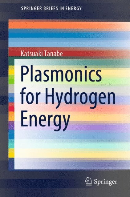 Katsuaki Tanabe - Plasmonics for Hydrogen Energy, E-bok