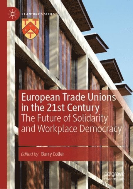 Barry Colfer - European Trade Unions in the 21st Century, E-bok