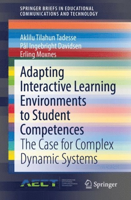 Erling Moxnes, Pal Ingebright Davidsen, Aklilu Tilahun Tadesse - Adapting Interactive Learning Environments to Student Competences, E-bok