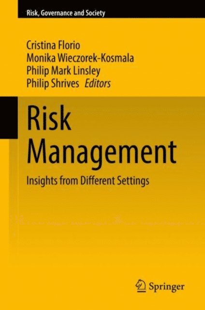 Philip Shrives, Philip Mark Linsley, Monika Wieczorek-Kosmala, Cristina Florio - Risk Management, E-bok