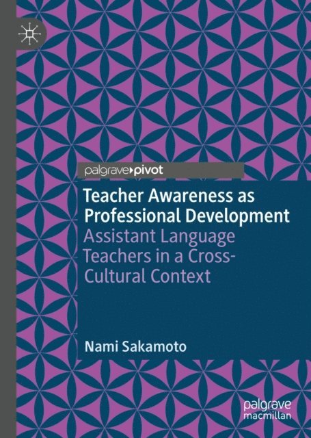 Nami Sakamoto - Teacher Awareness as Professional Development, E-bok