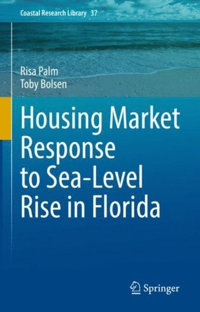 Toby Bolsen, Risa Palm - Housing Market Response to Sea-Level Rise in Florida, E-bok