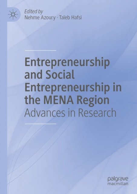 Taieb Hafsi, Nehme Azoury - Entrepreneurship and Social Entrepreneurship in the MENA Region, E-bok